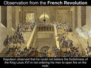 The Issue is Never the Issue
– the Issue is the Revolution
The French Revolution, 1789
 