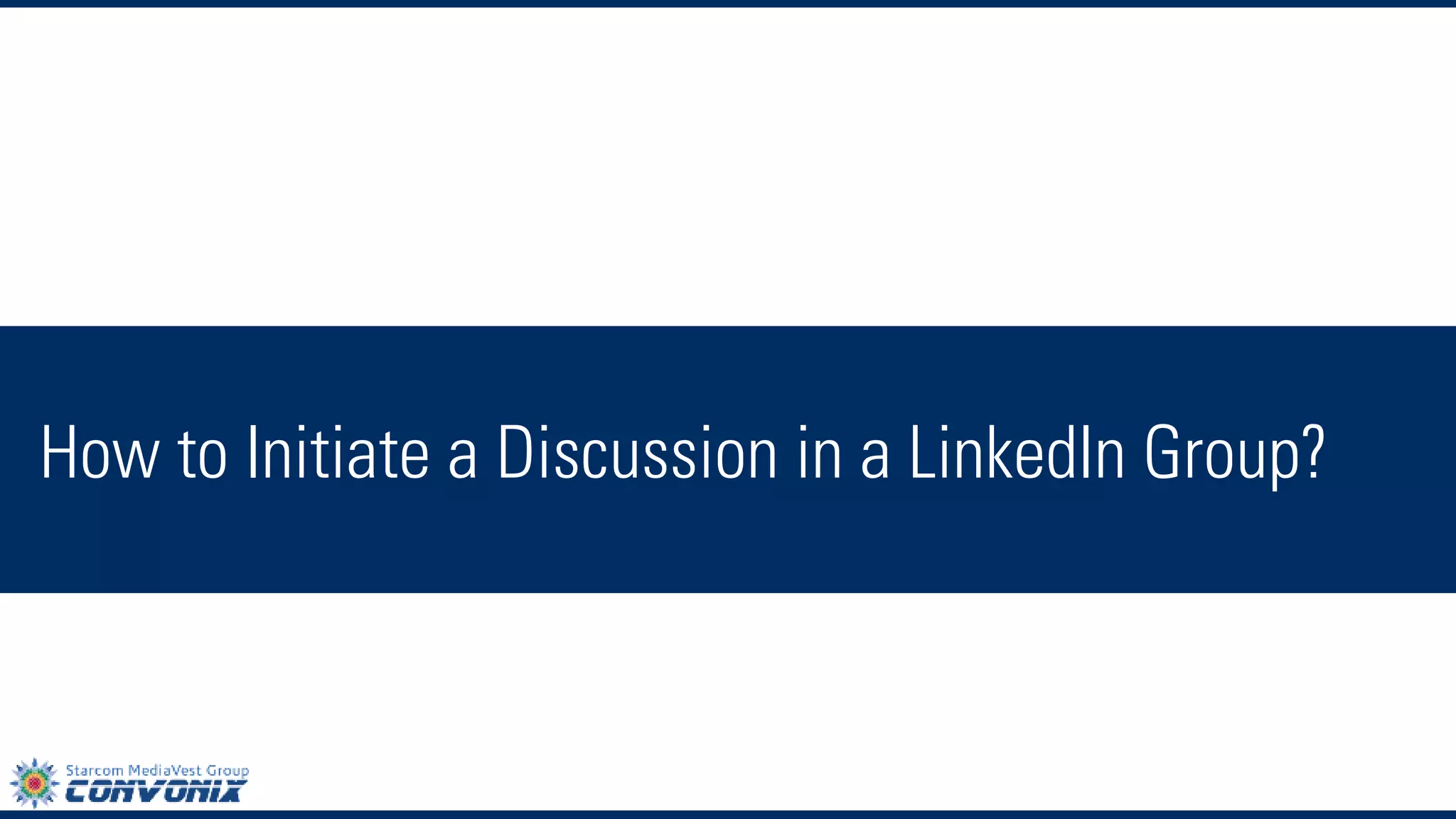 How to Initiate a Discussion in a LinkedIn Group?  
