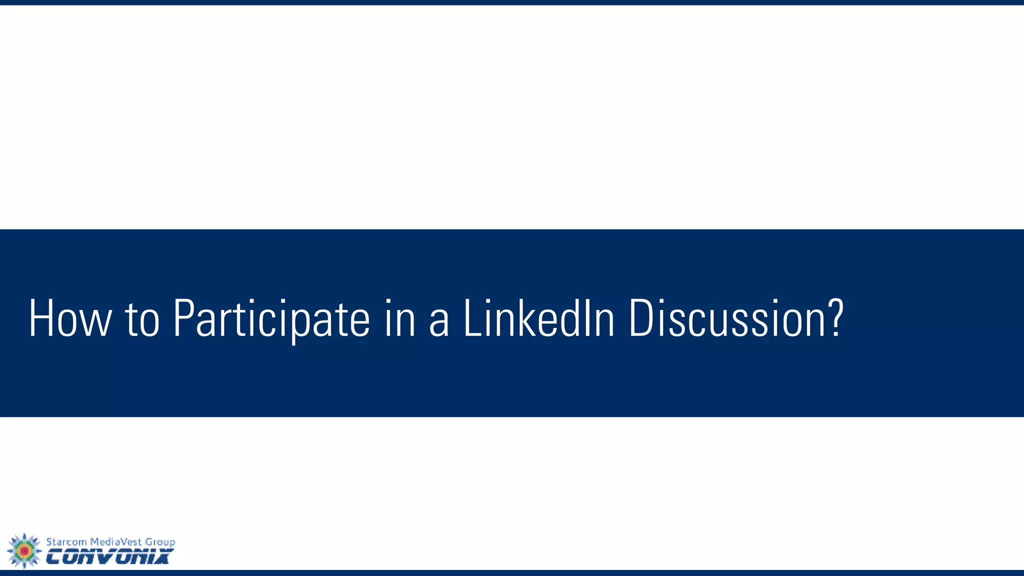 How to Participate in a LinkedIn Discussion?  