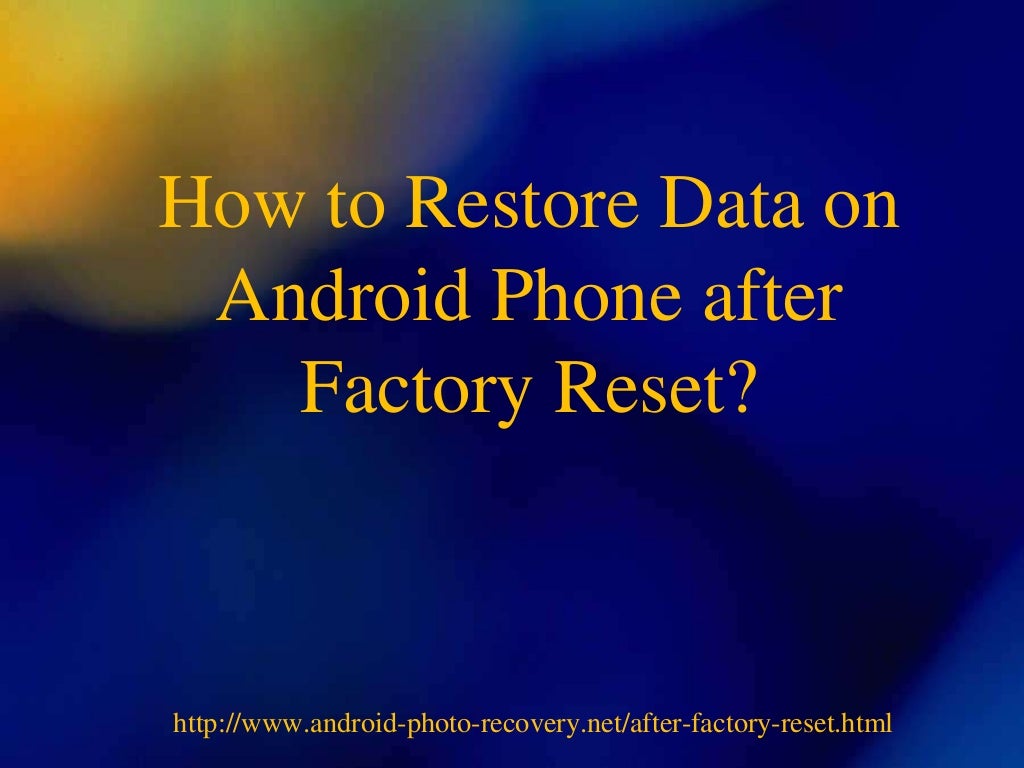 How To Restore Data On Android Phone After Factory Reset 