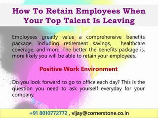 How To Retain Employees When
Your Top Talent Is Leaving
Employees greatly value a comprehensive benefits
package, includin...