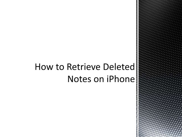 How to Retrieve Deleted Notes on iPhone