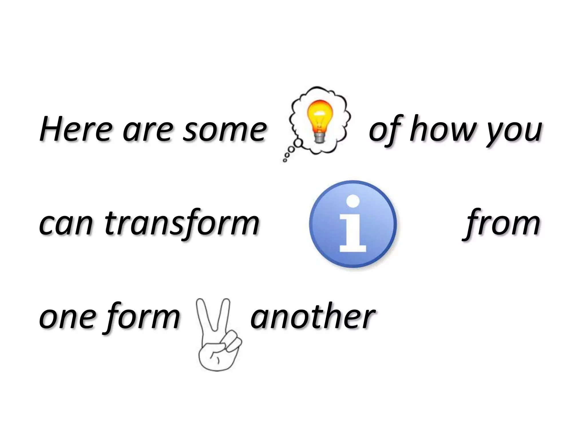 PPTX: revising by transforming information