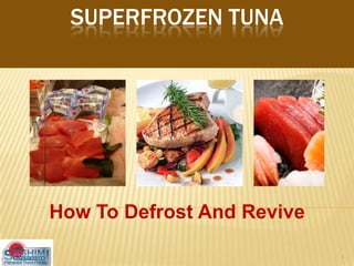 SuperFrozen tuna How To Defrost And Revive  1 