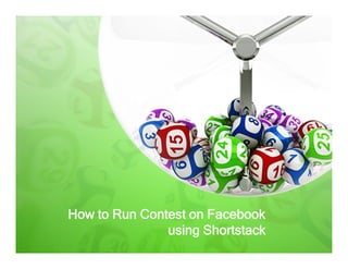 How to Run Contest on Facebook
                             using Shortstack
© New Boomer VA by Carmi Cristobal
 