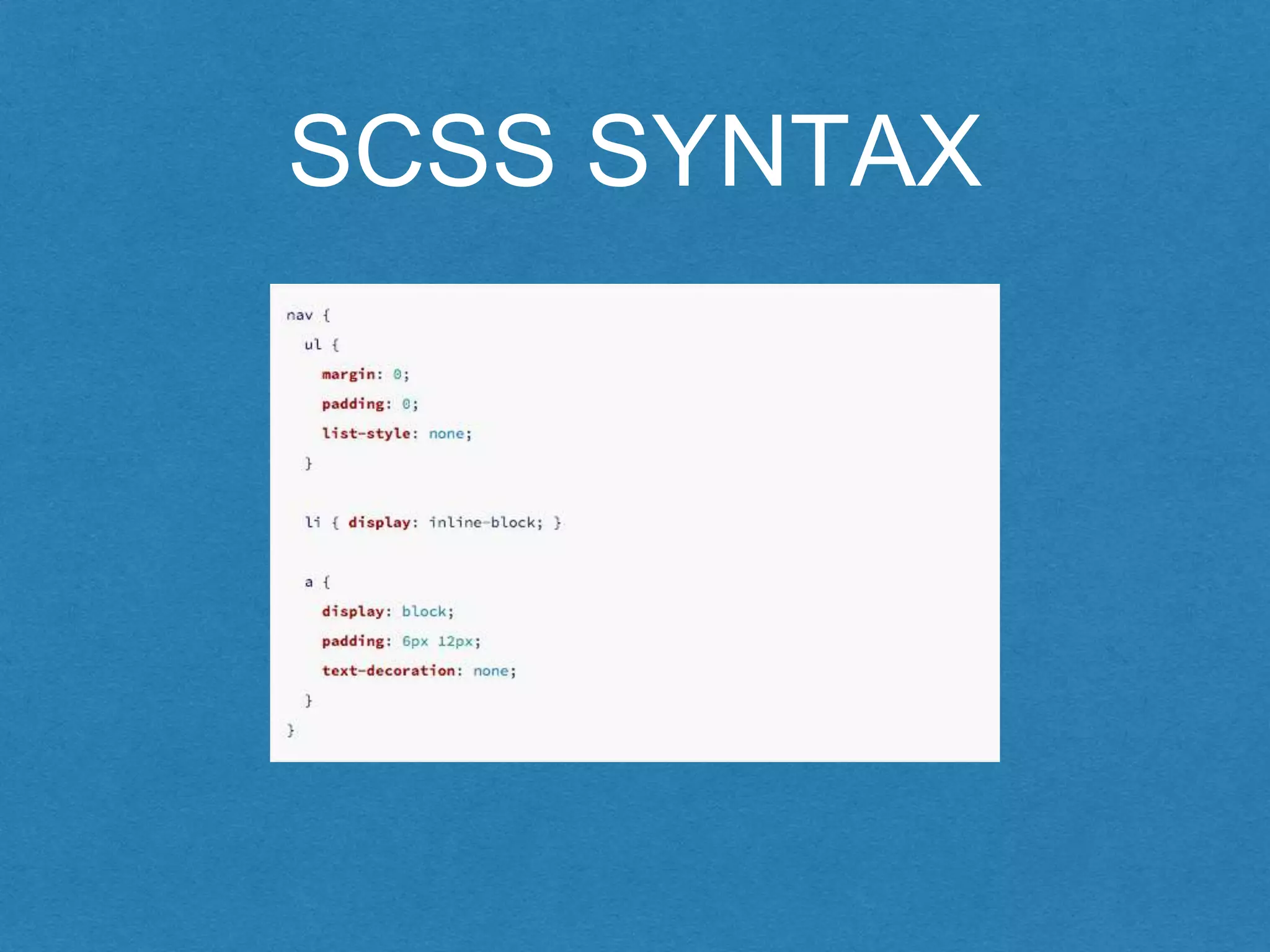 SCSS SYNTAX
 