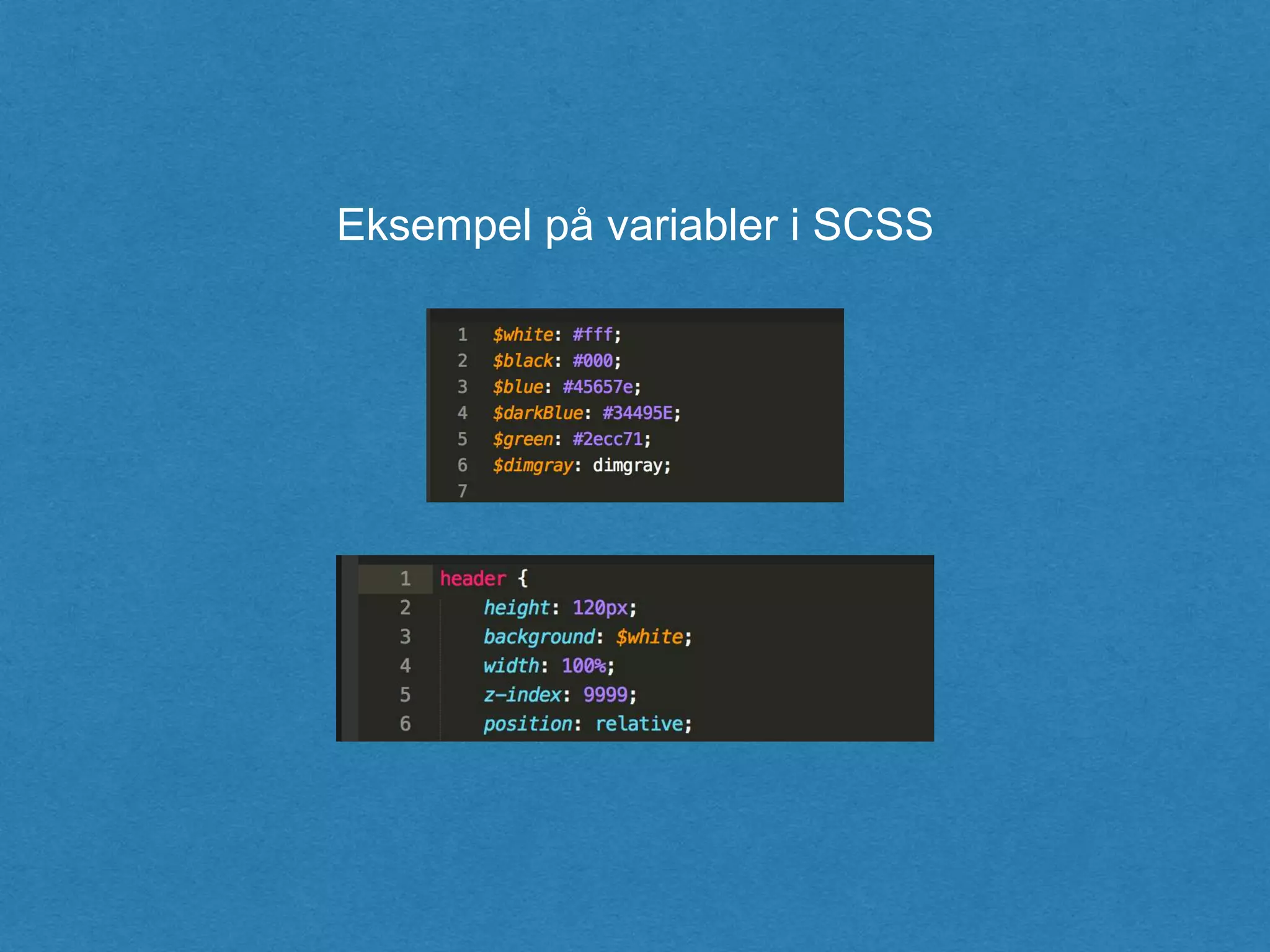 Eksempel på variabler i SCSS
 