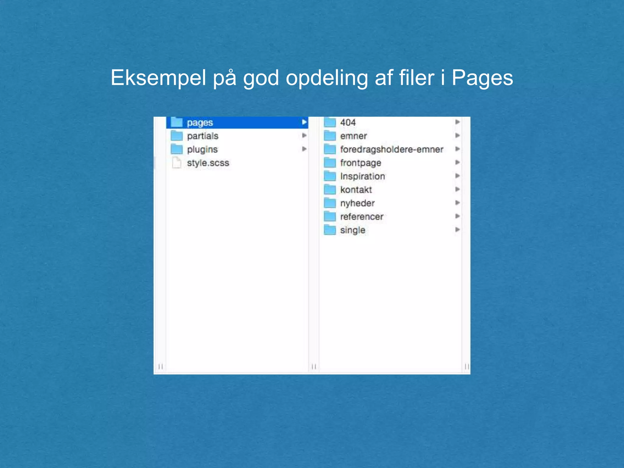 Eksempel på god opdeling af filer i Pages
 