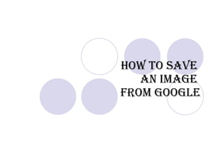How to Save  an Image  from Google 