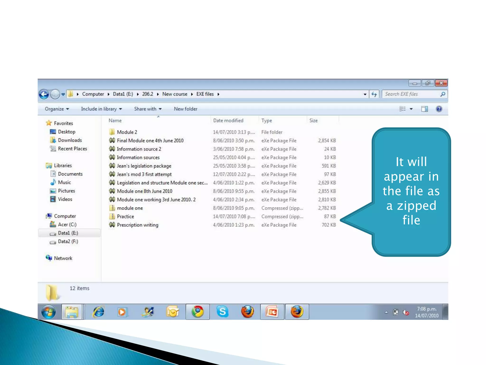 It will appear in the file as a zipped file