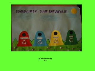 by Natalia Maciąg
II a
 