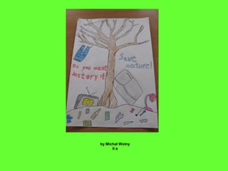 by Michał Wolny
II a
 