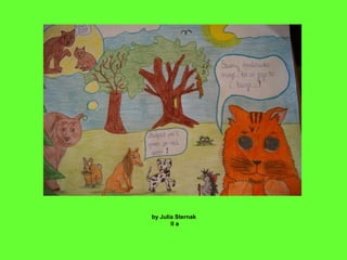 by Julia Sternak
II a
 