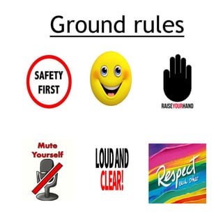 Ground rules
 