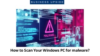 How to Scan Your Windows PC for malware?
 