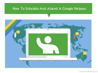How To Schedule And Attend A Google Helpout
 