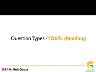 QuestionTypes -TOEFL (Reading)
 