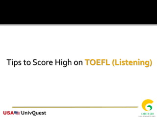 Tips to Score High on TOEFL (Listening)
 