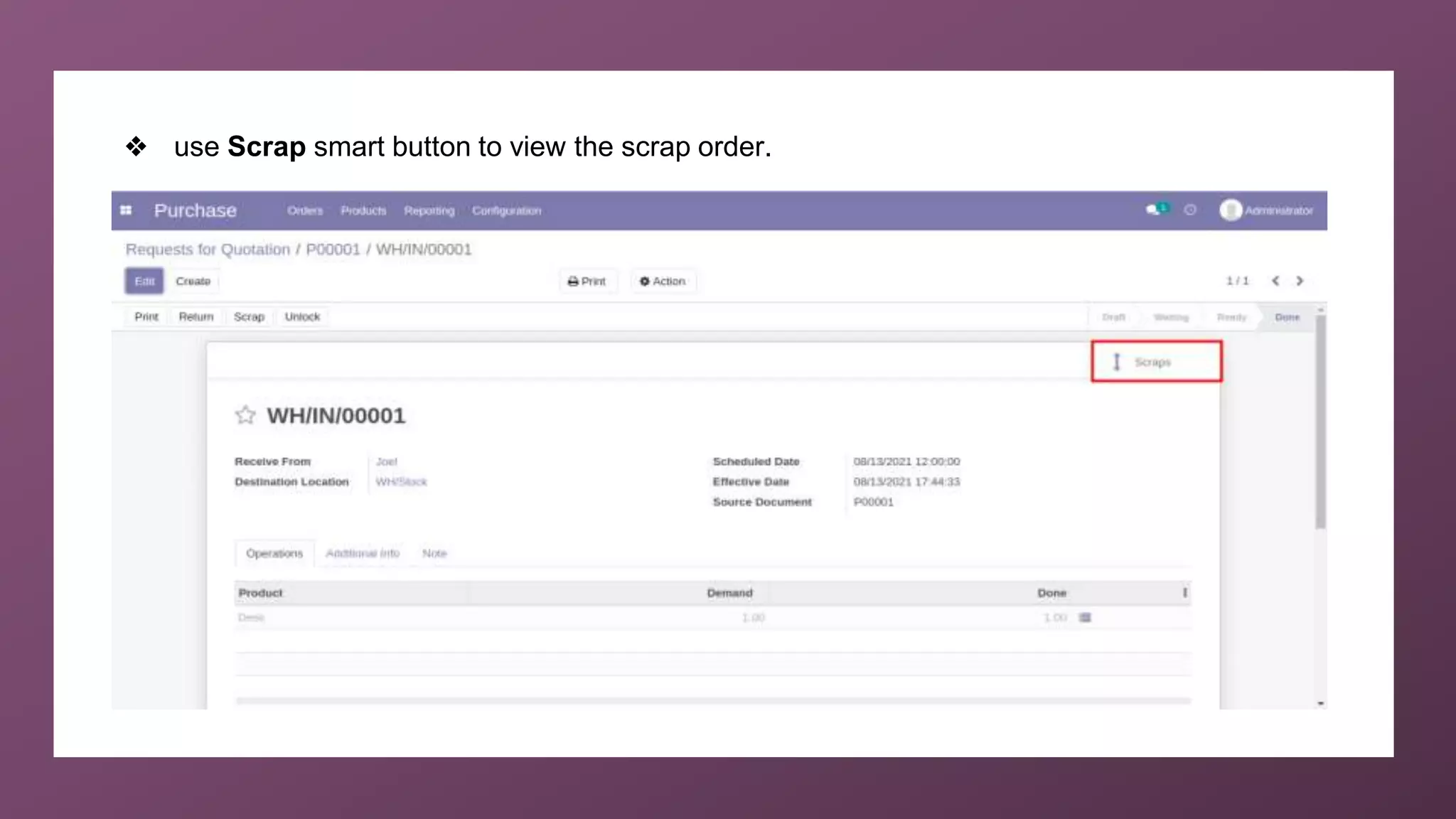❖ use Scrap smart button to view the scrap order.