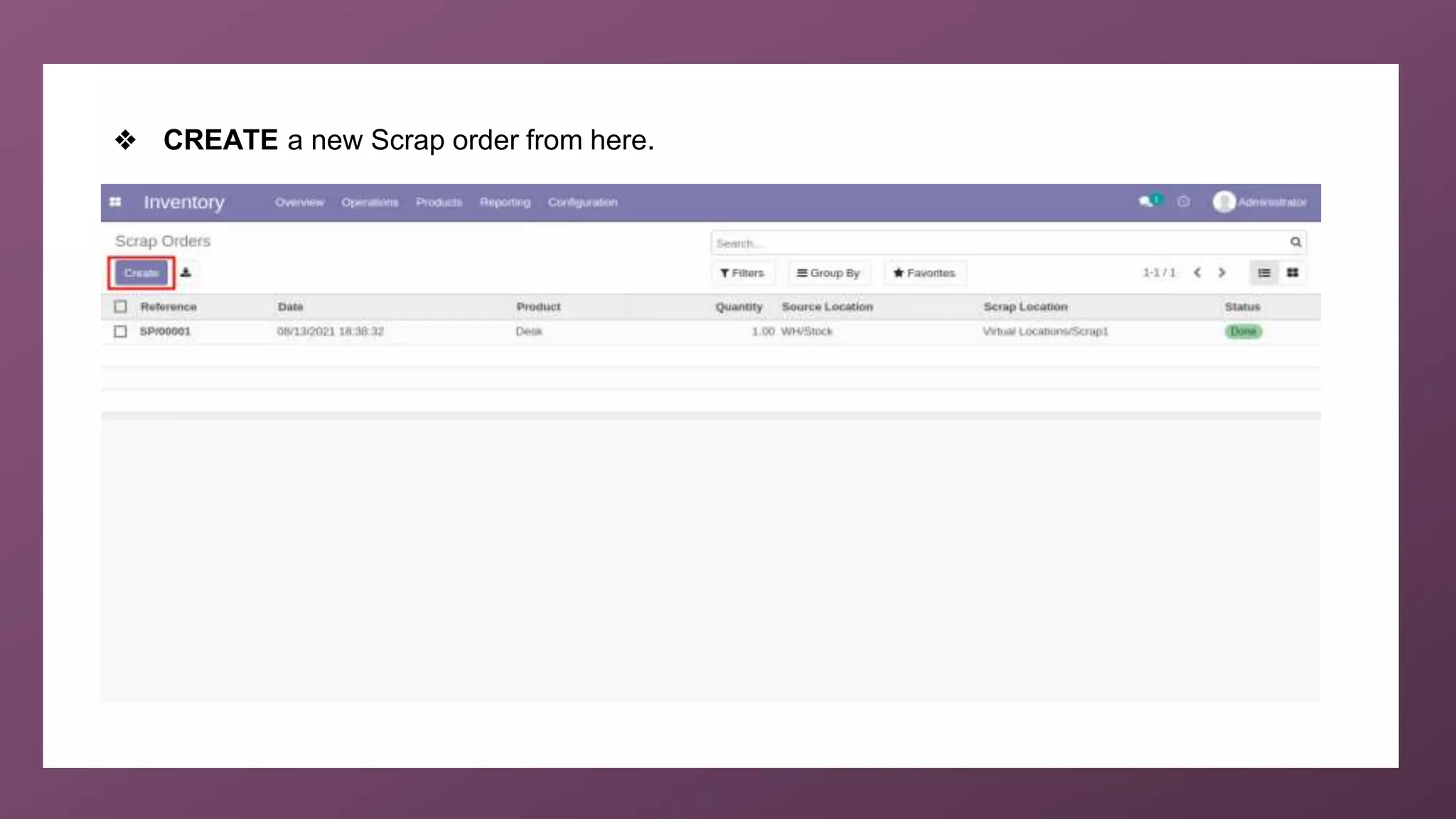 ❖ CREATE a new Scrap order from here.