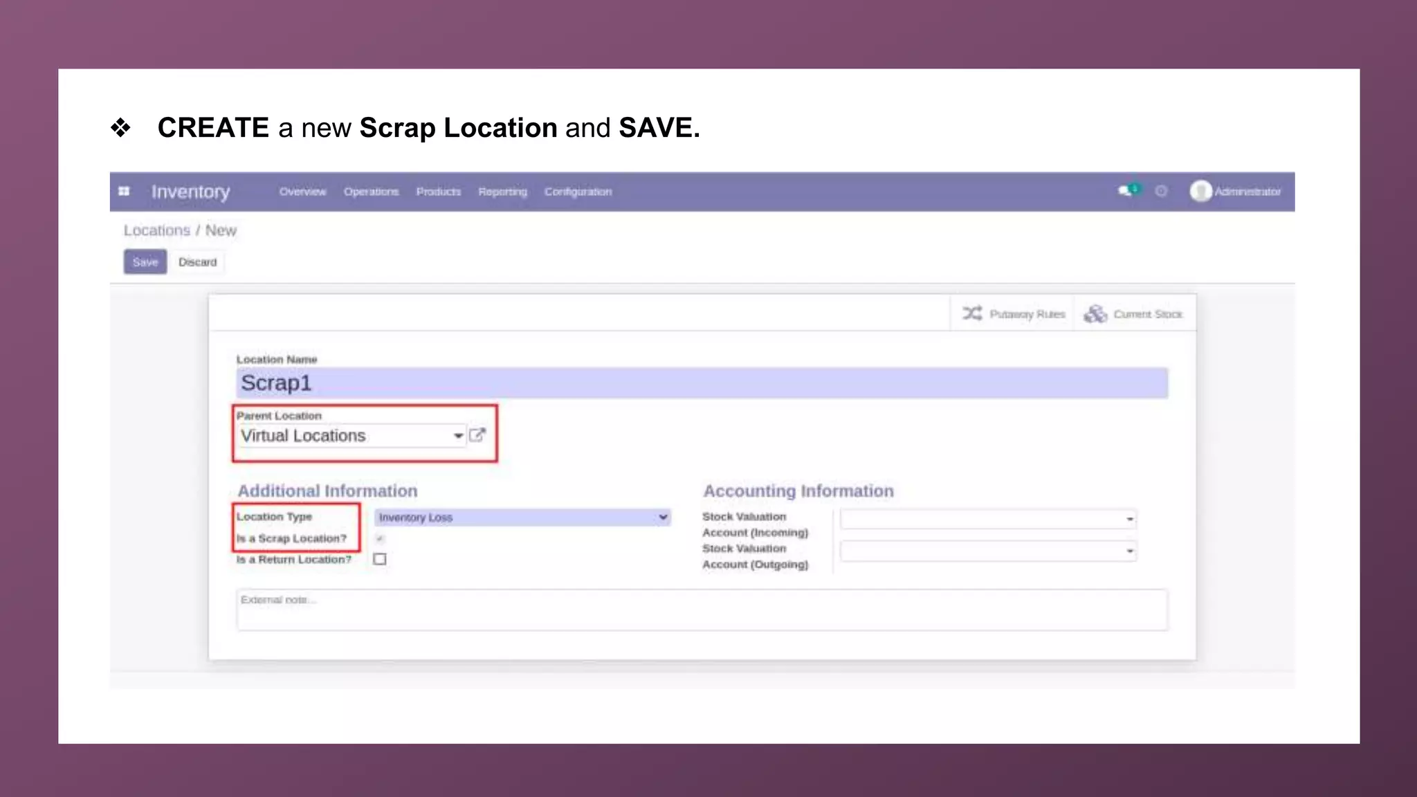 ❖ CREATE a new Scrap Location and SAVE.