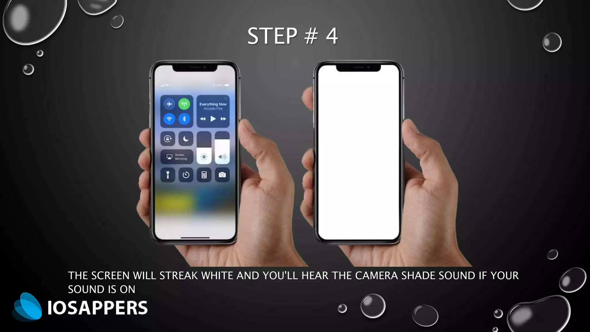 STEP # 4
THE SCREEN WILL STREAK WHITE AND YOU'LL HEAR THE CAMERA SHADE SOUND IF YOUR
SOUND IS ON
 