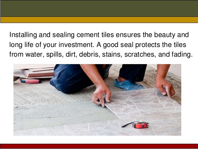 How to seal cement tile