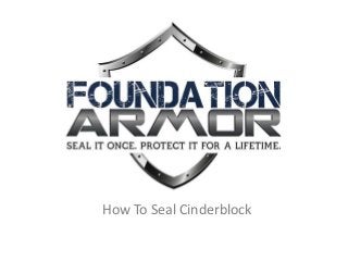 How To Seal Cinderblock
 