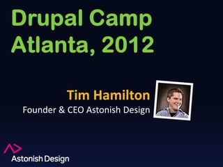 Tim Hamilton
Founder & CEO Astonish Design
 