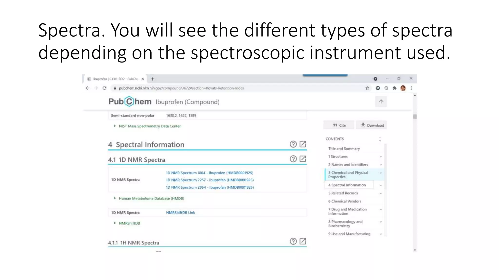 Spectra. You will see the different types of spectra
depending on the spectroscopic instrument used.
 
