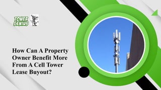 How Can A Property
Owner Benefit More
From A Cell Tower
Lease Buyout?
 