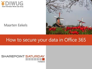 How to secure your data in Office 365
 