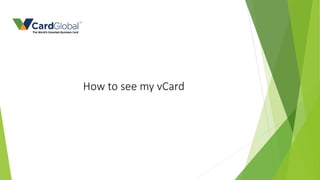 How to see my vCard
 