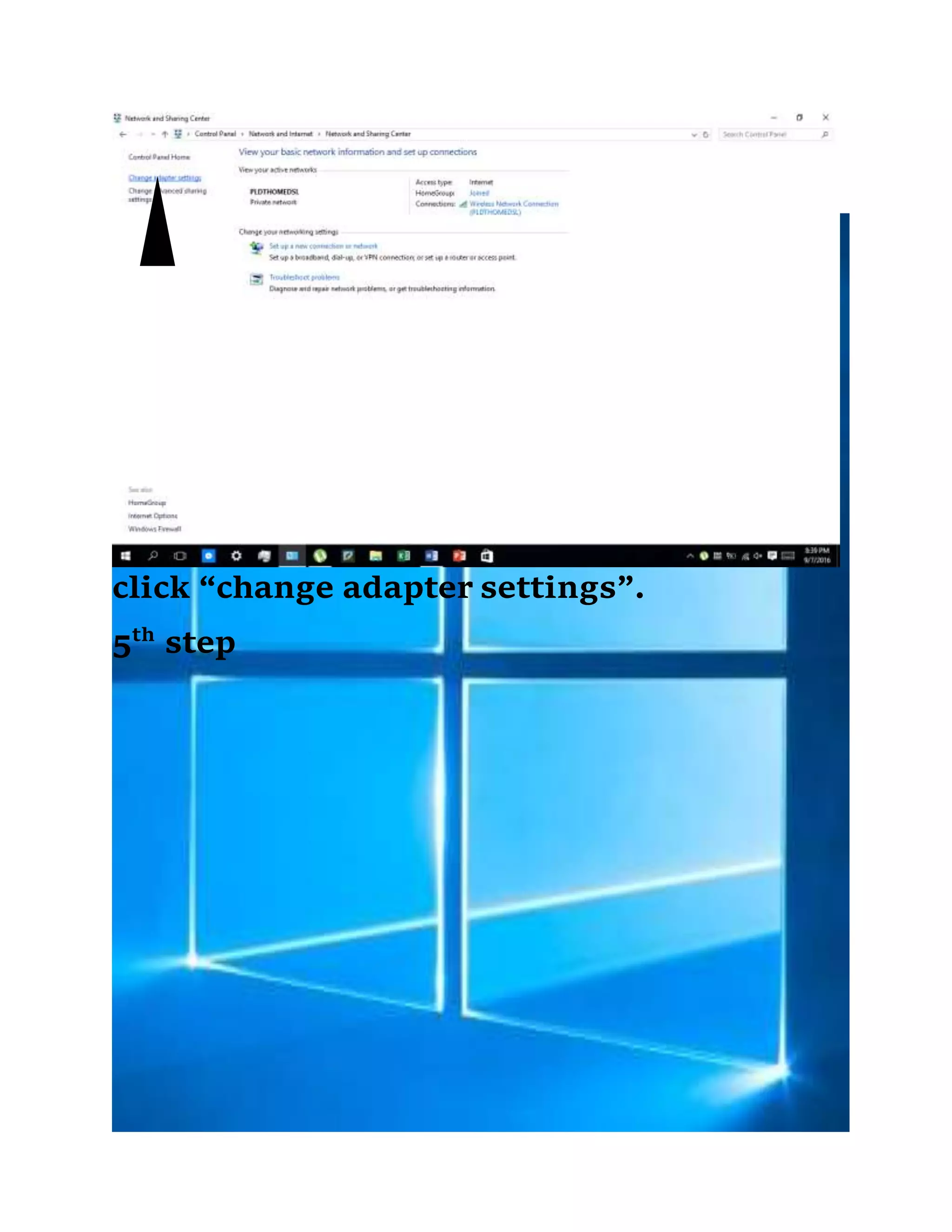 click “change adapter settings”.
5th
step