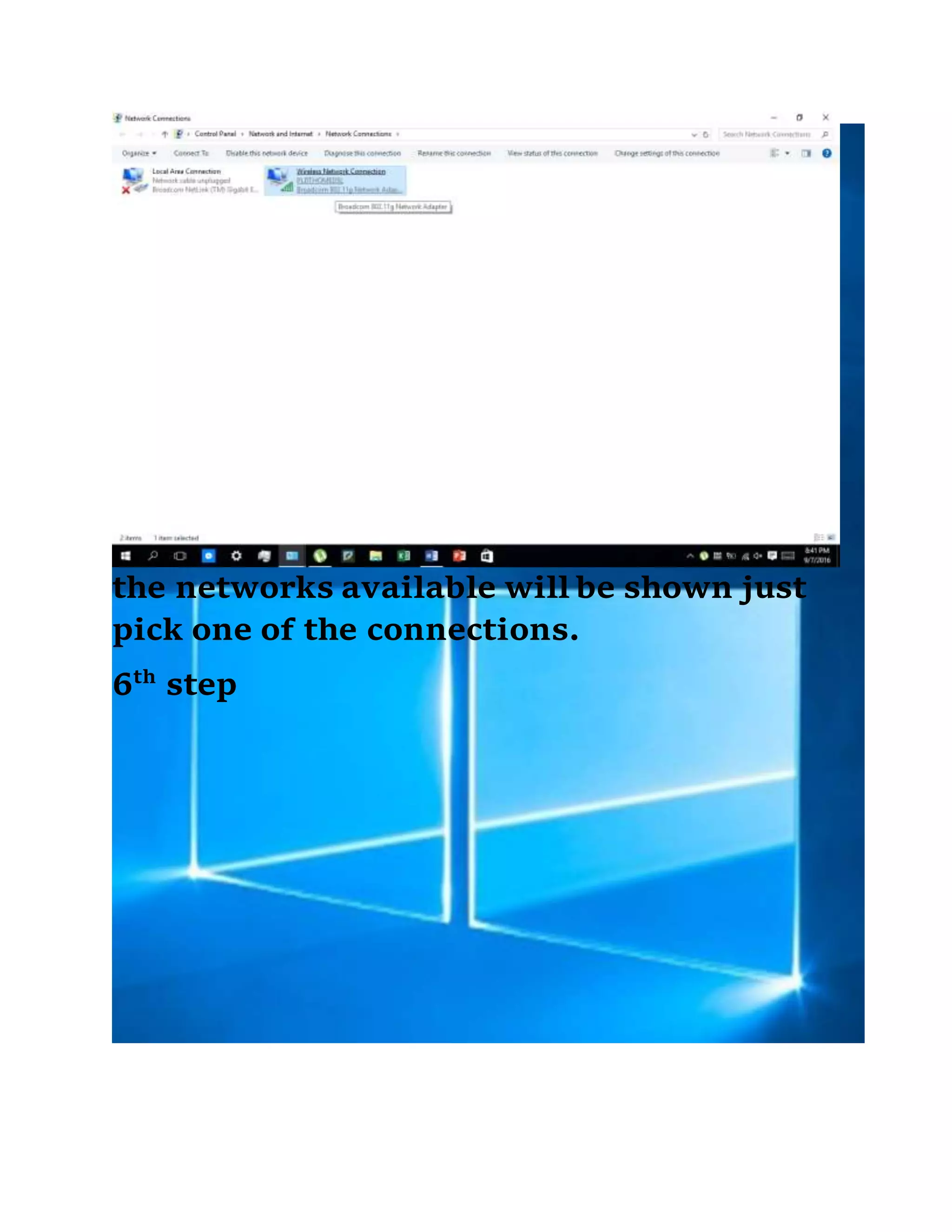 the networks available will be shown just
pick one of the connections.
6th
step