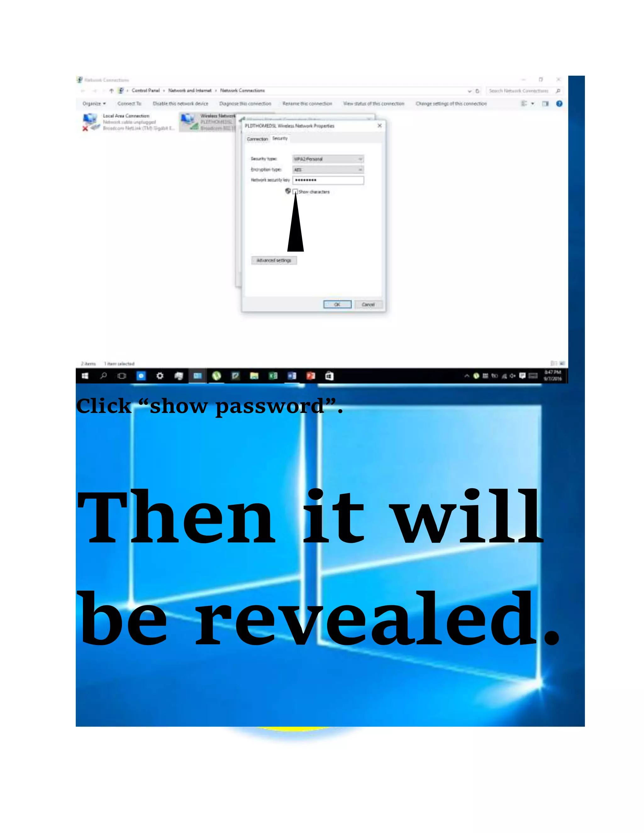 Click “show password”.
Then it will
be revealed.
