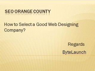 SEO Orange County - How to select a good web designing company? 