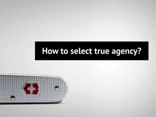How to select true agency?
 