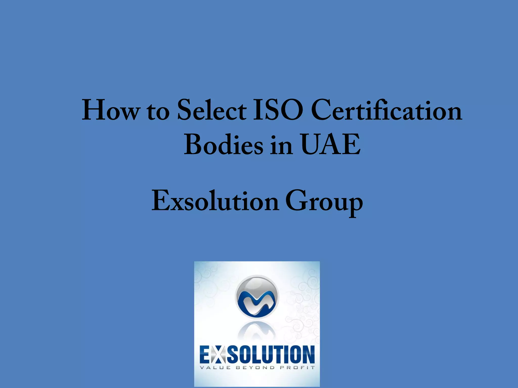 How to select iso certification bodies in uae PPT