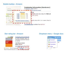 Bubble tooltips - Amazon




 Star rating bar - Amazon   Dropdown menu – Google docs
 