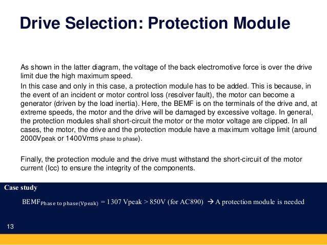 Drive Selection: Protection Module
As shown in the latter diagram, the voltage of the back electromotive force is over the...