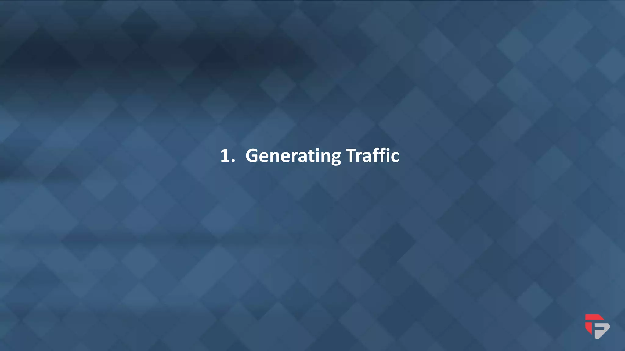 1. Generating Traffic
 