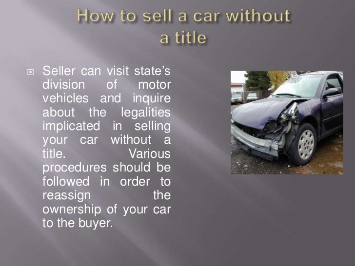 where can i sell a car with no title