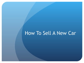 How To Sell A New Car 