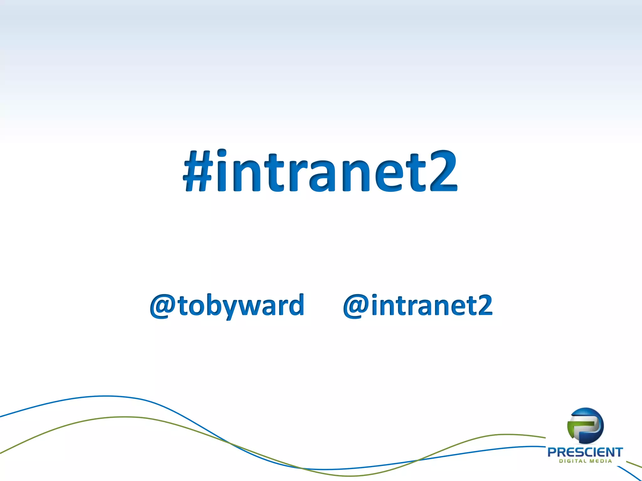 #intranet2
@tobyward   @intranet2
 