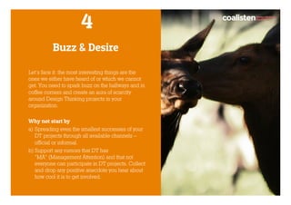 4
Buzz & Desire
Let’s face it: the most interesting things are the
ones we either have heard of or which we cannot
get. Yo...
