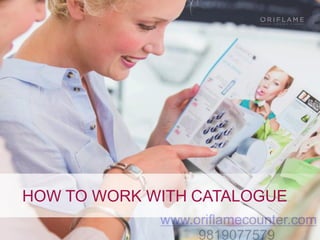 How to make money today
Step one
HOW TO WORK WITH CATALOGUE
 