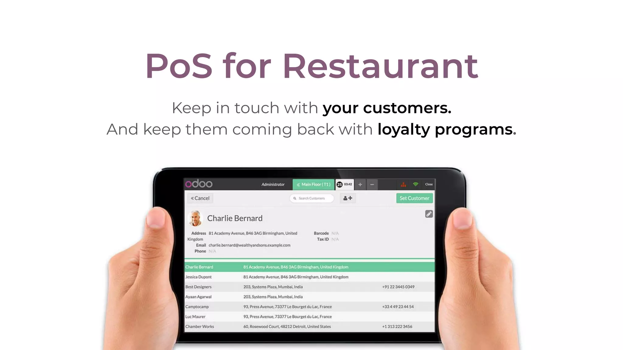 PoS for Restaurant
Keep in touch with your customers.
And keep them coming back with loyalty programs.
 