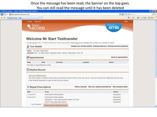 Once the message has been read, the banner on the top goes.
You can still read the message until it has been deleted

 