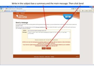 Write in the subject box a summary and the main message. Then click Send

 